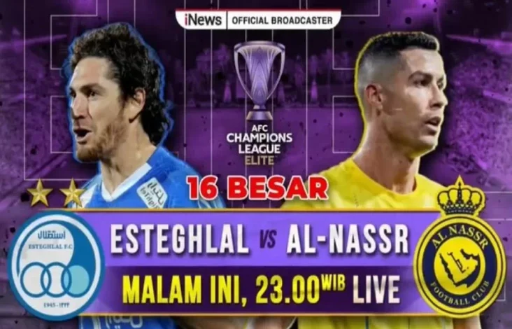 Live di tempat area iNews: Babak 16 Besar AFC Champion League Elite, Esteghlal vs Al-Nassr